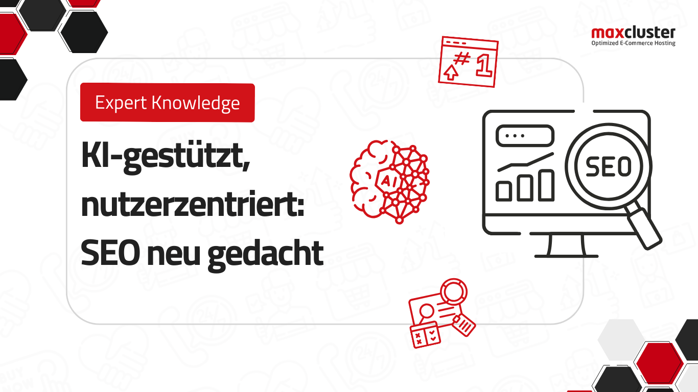 KI-gestützt, nutzerzentriert: SEO neu gedacht